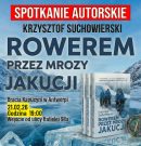 W najbliższą sobotę 21 lutego o godz. 19.00 zapraszamy do naszej Kafejki „Cappuccino” na spotkanie autorskie z Krzysztofem Suchowierskim, autorem książki „Rowerem przez morza Jakucji”.